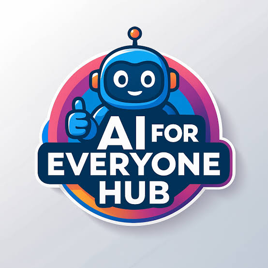 Artificial Intelligence (AI) For Everyone Hub
